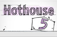 Hothouse 5
